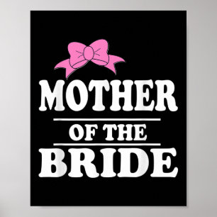 Mother Of The Bride Wedding Party Poster