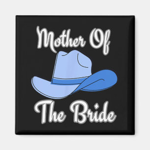 Mother Of The Bride Western Wedding Blue Cowboy Ha Magnet