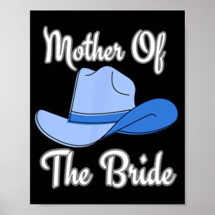 Mother Of The Bride Western Wedding Blue Cowboy Ha Poster
