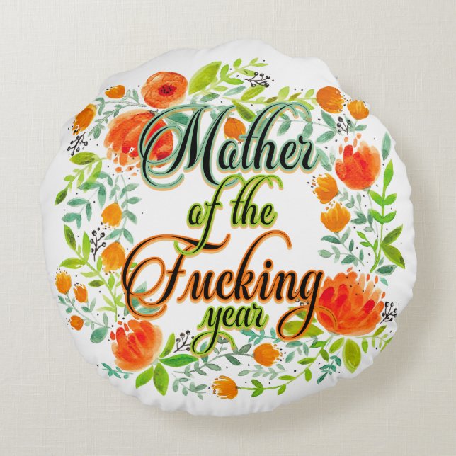 Mother of the F*cking Year Wildflower Floral Mum Round Cushion (Back)