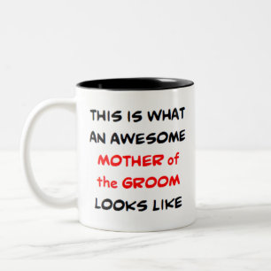 mother of the groom, awesome Two-Tone coffee mug