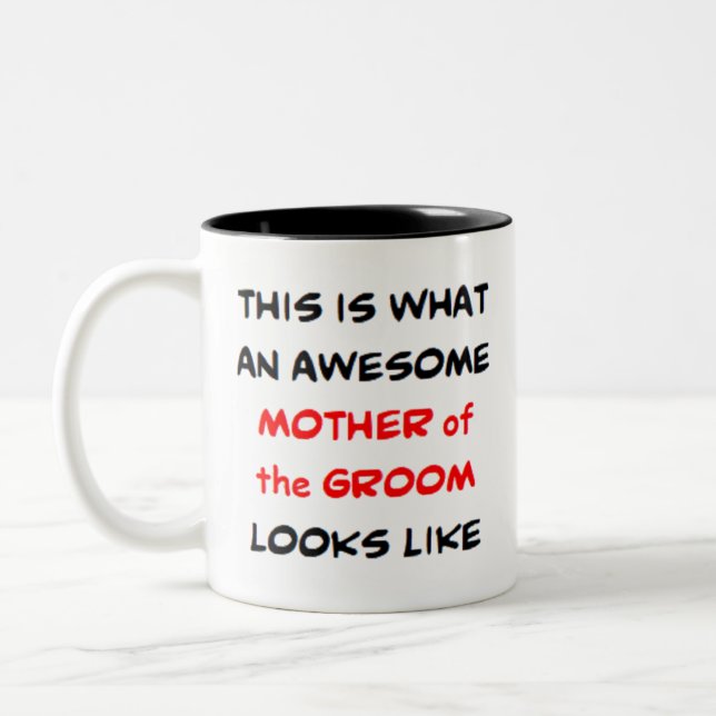 mother of the groom, awesome Two-Tone coffee mug (Left)