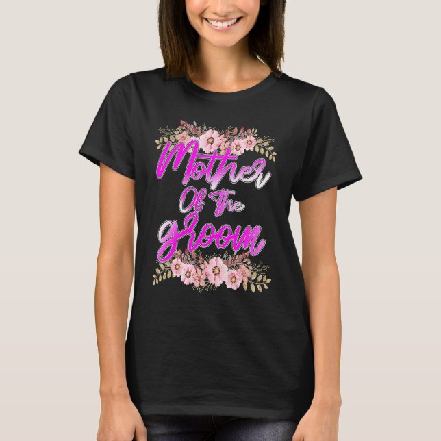 Mother of the Groom Bachelorette Wedding Party Bri T-Shirt (Front)