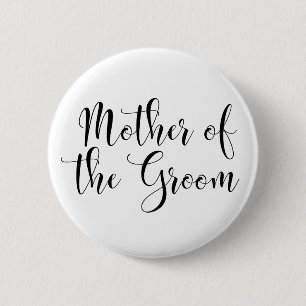 Mother of the Groom Black Script Typography (30) 6 Cm Round Badge