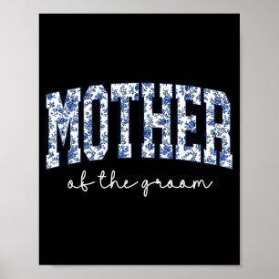 Mother of The Groom Blue Floral Toile Matching Poster