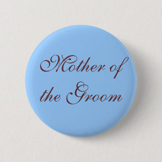 Mother of the Groom  button