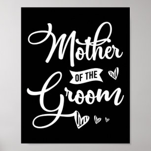 Mother Of The Groom Design For A Bride Wedding Pre Poster
