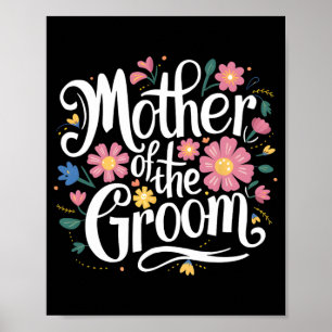 Mother Of The Groom Floral From Bride For Wedding Poster
