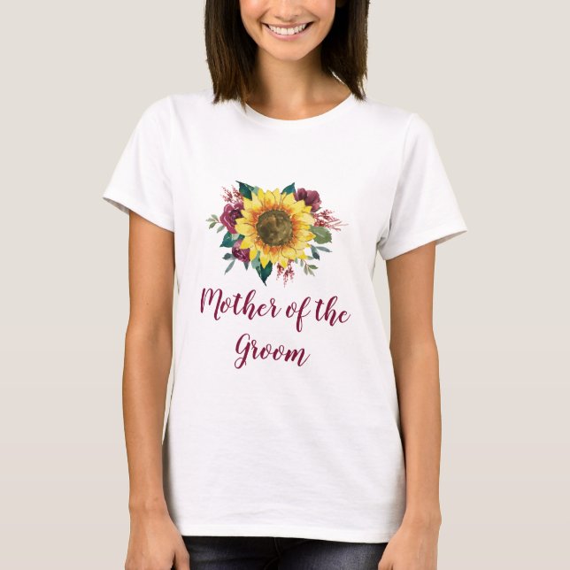 Mother of the Groom Floral Sunflower Burgundy Rose T-Shirt (Front)