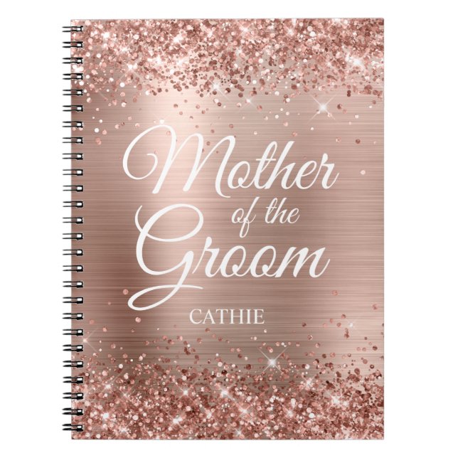 Mother of the Groom Glittery Rose Gold Foil Notebook (Front)