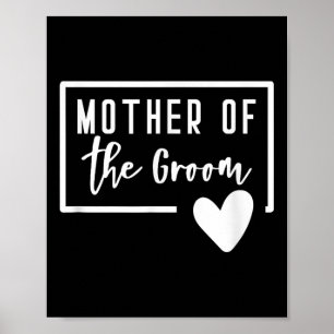Mother Of The Groom Heart Mom Wedding Bachelorette Poster