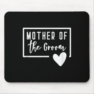 Mother Of The Groom Heart Mum Wedding Bachelorette Mouse Pad