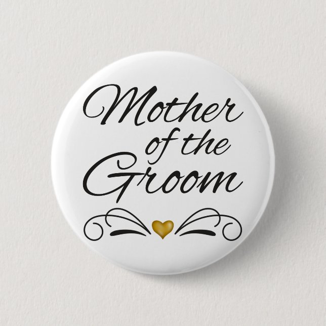 Mother_Of_The_Groom_-_Heart_Of_Gold 6 Cm Round Badge (Front)