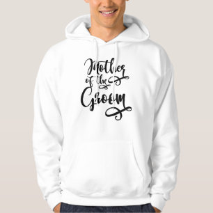 Mother of the Groom Hoodie