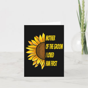 Mother Of The Groom I Loved Him First Mother's Day Card