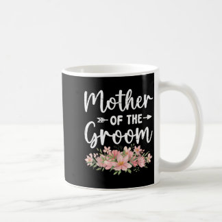 Mother Of The Groom Loved First Groom And Bride Coffee Mug