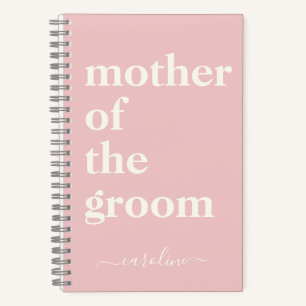 Mother of the Groom Minimalist Modern Custom Pink Notebook