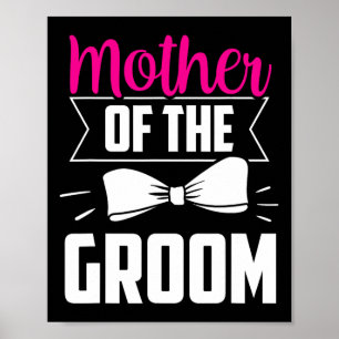 Mother Of The Groom Sayings Wedding Bachelor Party Poster