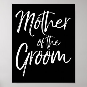 Mother Of The Groom Shirt Poster