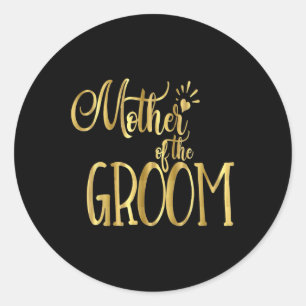 Mother Of The Groom Shirt Wedding Party Bride Gold Classic Round Sticker