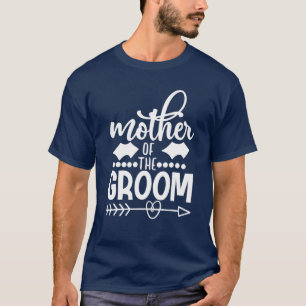 Mother Of The Groom Son Matching Wedding Or Bachel T-Shirt