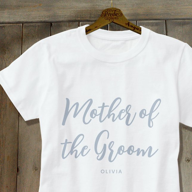 Mother of the Groom Wedding Custom Dusty Blue T-Shirt (Creator Uploaded)
