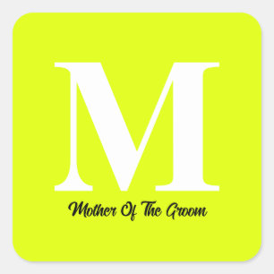Mother Of The Groom Wedding Fluorescent Yellow Square Sticker