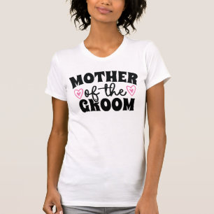 Mother of the Groom Wedding Gift Grooms Mum T-Shirt