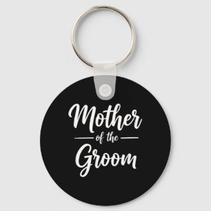 Mother Of The Groom Wedding Mum Funny Keepsake Key Ring