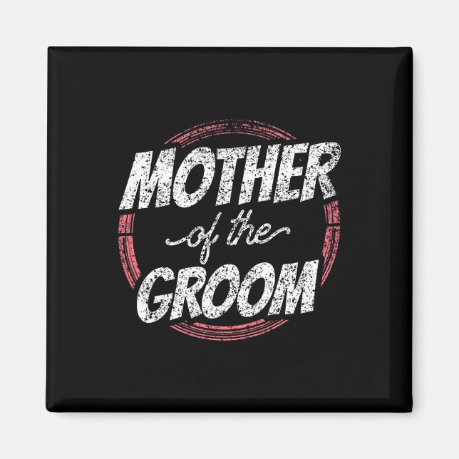 Mother Of The Groom Wedding Party Bachelor Mum Mum Magnet (Front)