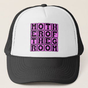 Mother of the Groom, Wedding Party Member Trucker Hat