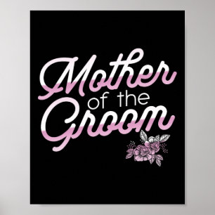 Mother Of The Groom Wedding Rehearsal For Bride To Poster