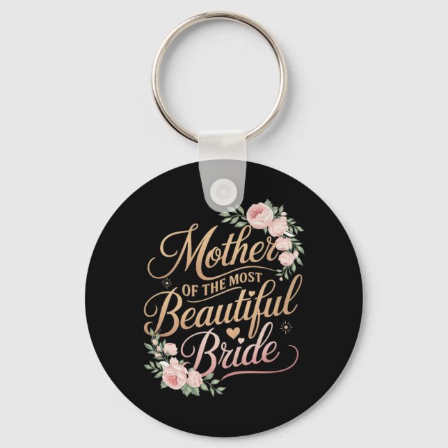 Mother Of The Most Beautiful Bride2  Key Ring (Front)