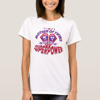 Mother of Twins - SUPERPOWER T-Shirt