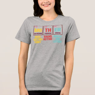 Mother Periodic Table Funny Science Mum Gift Tri-Blend Shirt