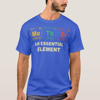Mother periodic table Nerd Geek Chemist Retro Mum T-Shirt