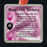 Mother Poem - 60th Birthday Metal Ornament<br><div class="desc">A great gift for a mother on her 60th birthday</div>