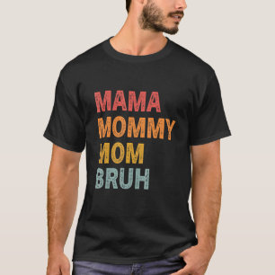 Mother Quote Mum Cool Mother's Day Retro T-Shirt
