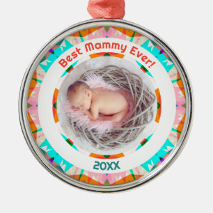 Mother’s Day Best Mammy Ever Baby Girl Photo Gift Metal Ornament