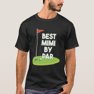 Mother s Day Best Mimi By Par Golf T-Shirt