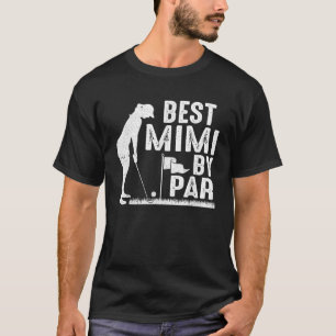 Mother s Day Best Mimi By Par T Shirt Funny Golf L