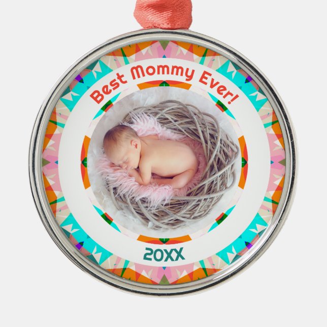 Mother’s Day Best Mummy Ever Baby Girl Photo Gift  Metal Ornament (Front)