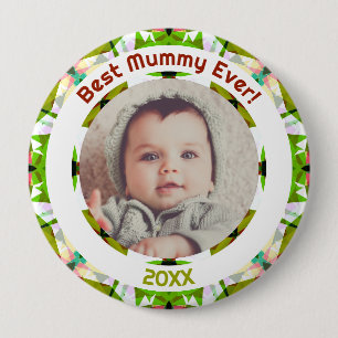 Mother’s Day Best Mummy Ever Baby Kids Photo Gift  10 Cm Round Badge