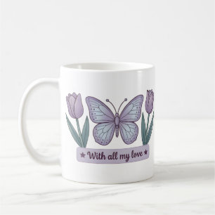 Mother’s Day Floral - My Love Butterfly Tulips Coffee Mug