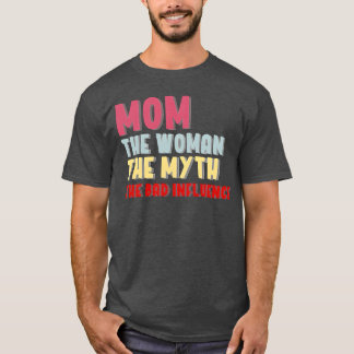 Mother s Day Funny Saying Gift Idea gift T-Shirt