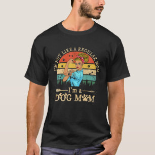 Mother’S Day I’M A Dog Mum Strong Woman Mothers Vi T-Shirt