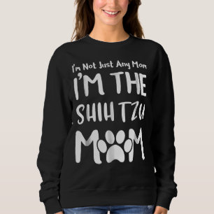Mother S Day The Shih Tzu Mum Mummy Nice Sweatshirt
