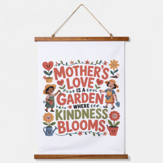 Mother’s Love Is A Garden Where Kindness Blooms Hanging Tapestry