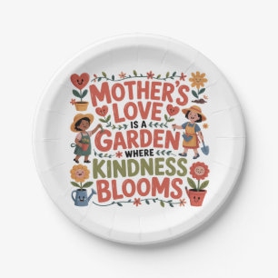 Mother’s Love Is A Garden Where Kindness Blooms Paper Plate