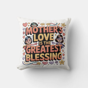 Mother’s Love Is The Greatest Blessing Cushion